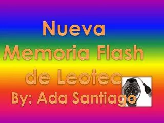 nueva memoria flash de leotec by ada santiago