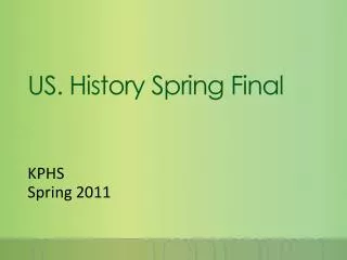 US. History Spring Final