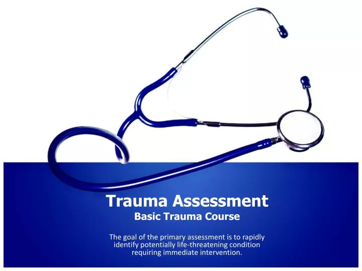trauma assessment basic trauma course