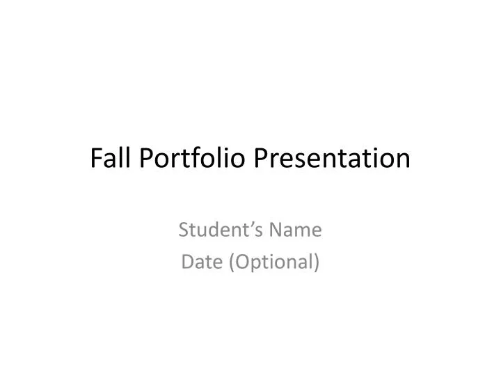 fall portfolio presentation