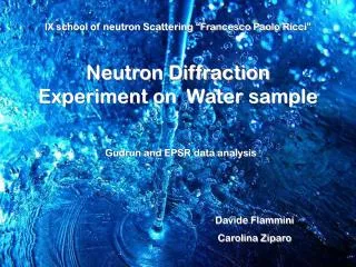 Neutron Diffraction Experiment on Water sample