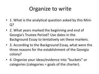 Organize to write