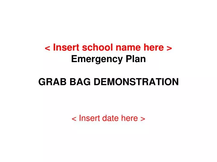 insert school name here emergency plan grab bag demonstration