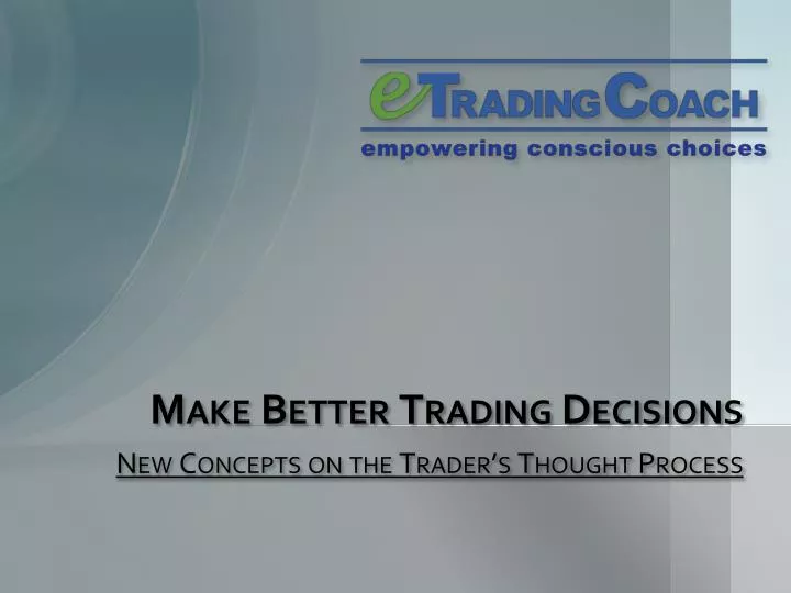make better trading decisions
