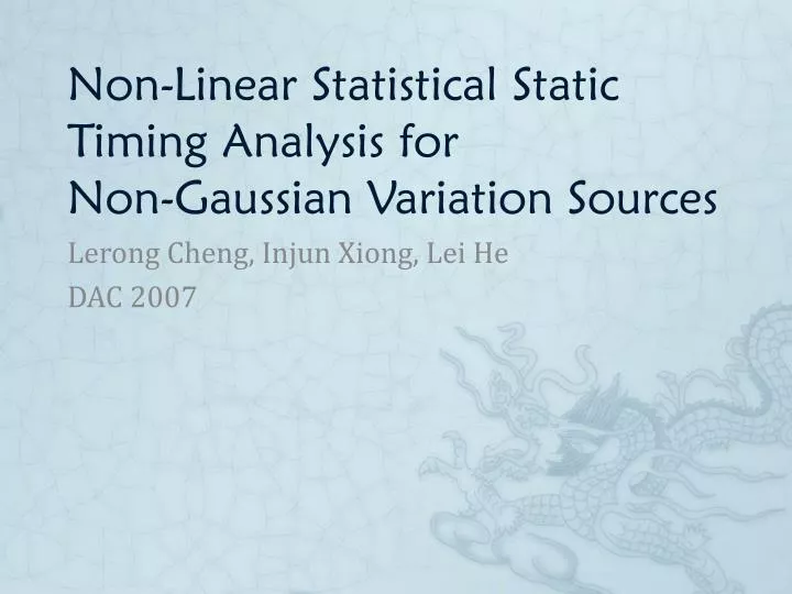 non linear statistical static timing analysis for non gaussian variation sources