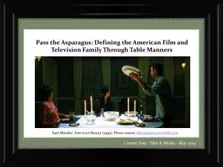 Pass the Asparagus: Defining the American Film and Television Family Through Table Manners