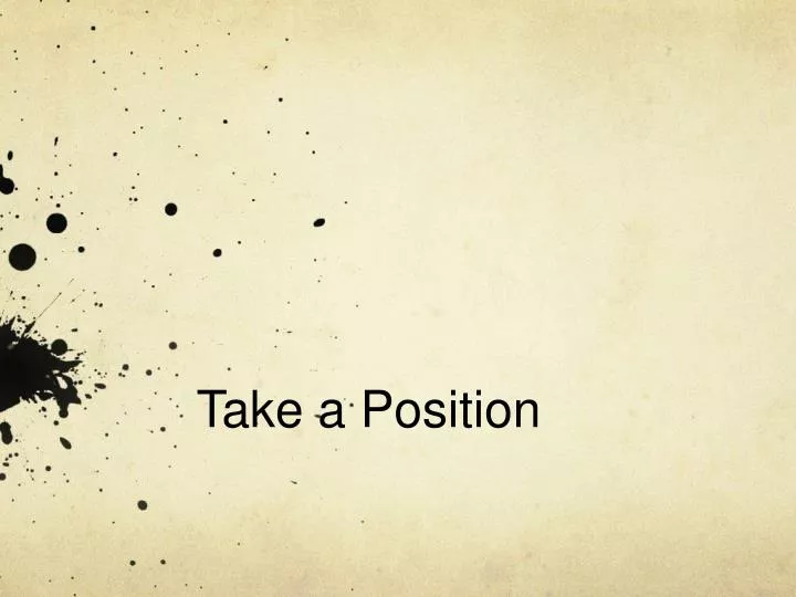 take a position