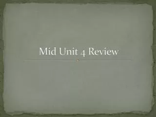 Mid Unit 4 Review