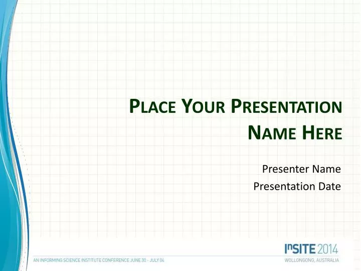 place your presentation name here