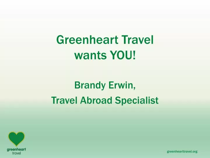 greenheart travel wants you