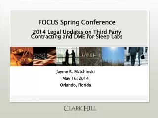 FOCUS Spring Conference 2014 Legal Updates on Third Party Contracting and DME for Sleep Labs