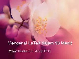 mengenal latex dalam 90 menit