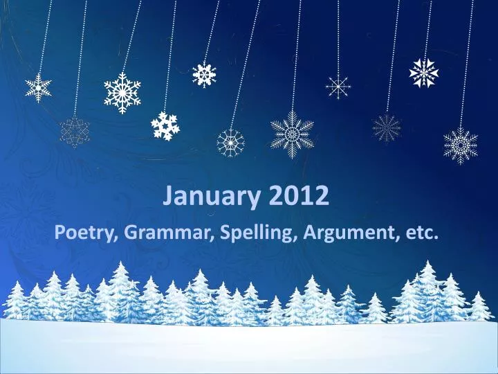 january 2012 poetry grammar spelling argument etc