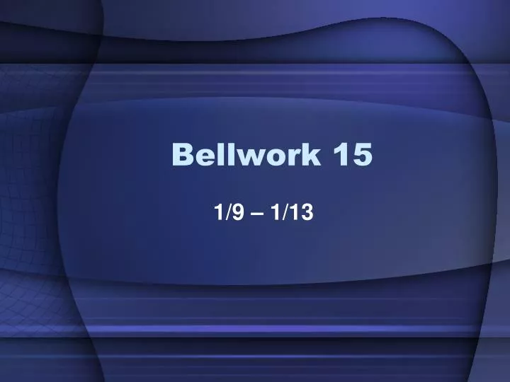 bellwork 15