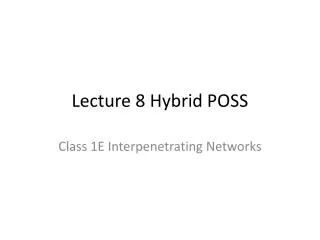 Lecture 8 Hybrid POSS