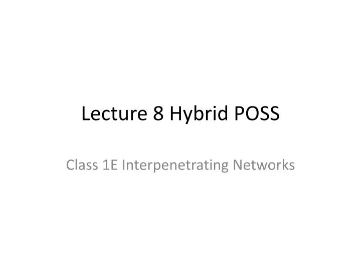 lecture 8 hybrid poss