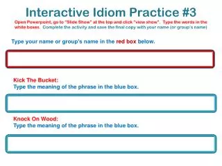 Kick The Bucket: Type the meaning of the phrase in the blue box.