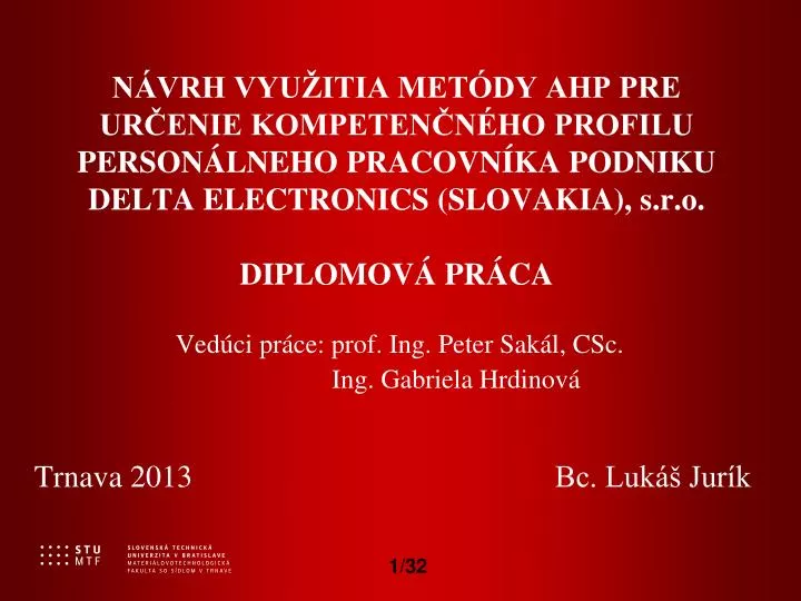 ved ci pr ce prof ing peter sak l csc ing gabriela hrdinov trnava 2013 bc luk jur k