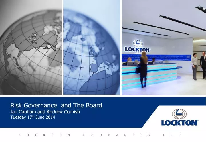 risk governance and the board ian canham and andrew cornish tuesday 17 th june 2014
