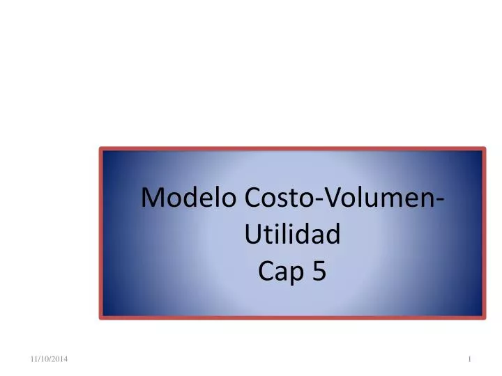 modelo costo volumen utilidad cap 5