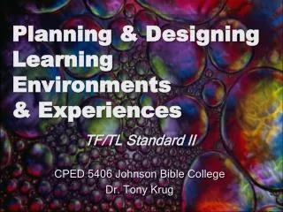 Planning &amp; Designing Learning Environments &amp; Experiences