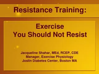 Resistance Training: Exercise You Should Not Resist