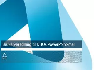 brukerveiledning til nhos powerpoint mal