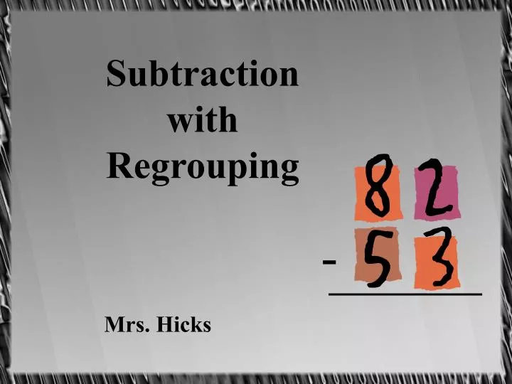 subtraction with regrouping