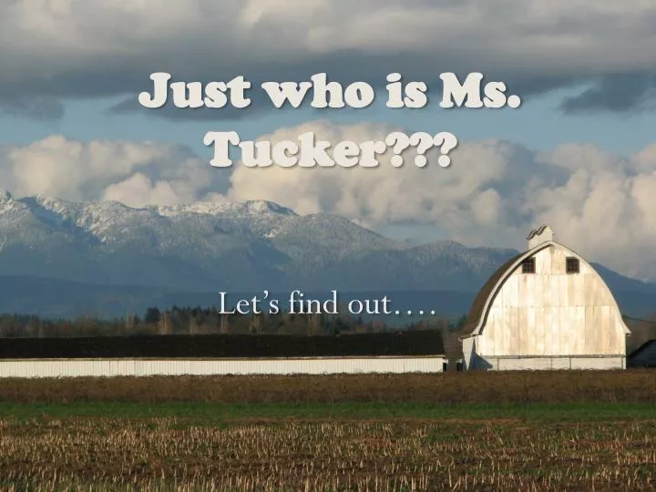 just who is ms tucker