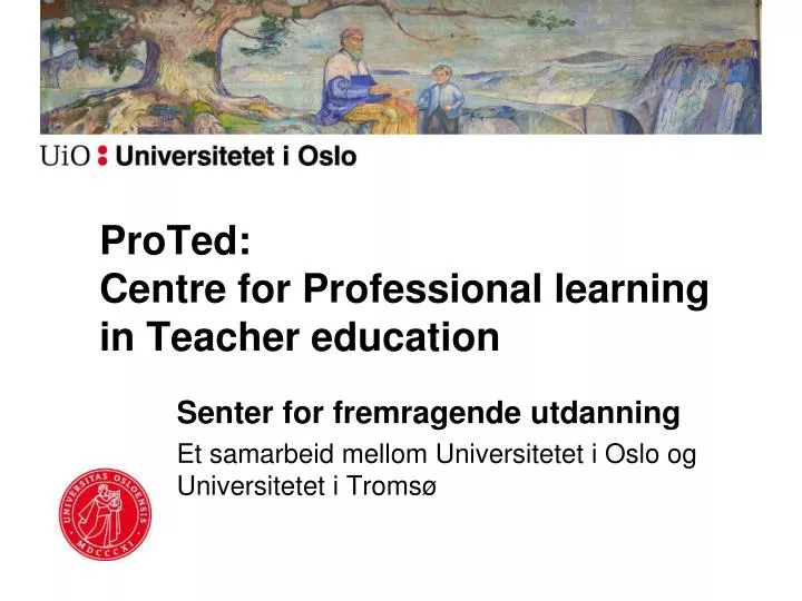 proted centre for professional learning in teacher education
