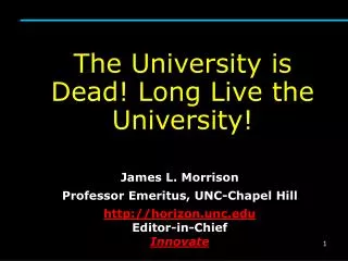 The University is Dead! Long Live the University!