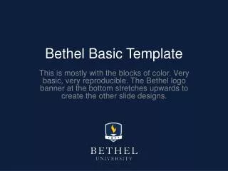 Bethel Basic Template