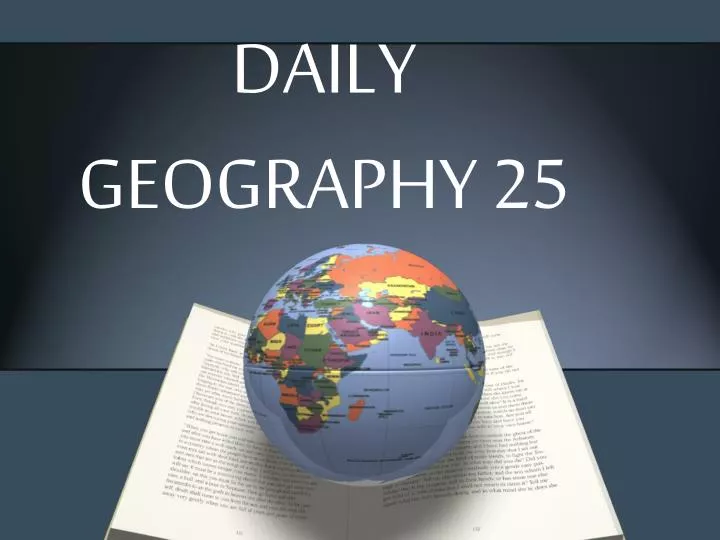 daily geography 25