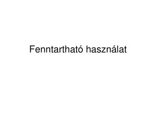 fenntarthat haszn lat