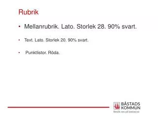 mellanrubrik lato storlek 28 90 svart text lato storlek 20 90 svart punktlistor r da