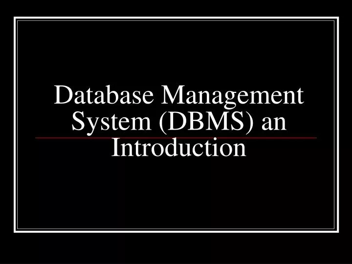 database management system dbms an introduction