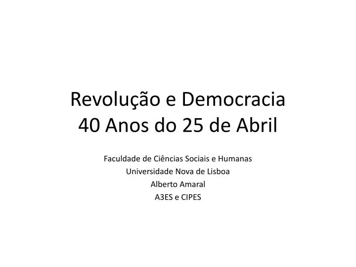 revolu o e democracia 40 anos do 25 de abril