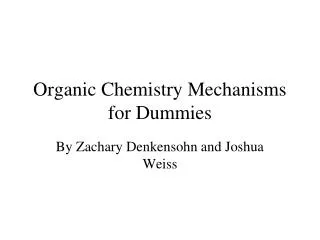 Organic Chemistry Mechanisms for Dummies