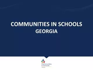 COMMUNITIES IN SCHOOLS GEORGIA