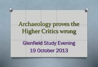 Archaeology proves the Higher Critics wrong