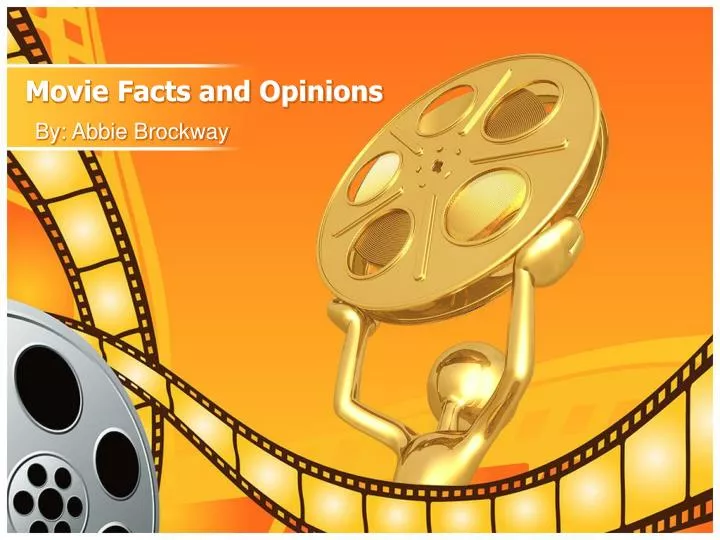 movie facts and opinions