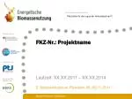 FKZ-Nr.: Projektname - slide 1