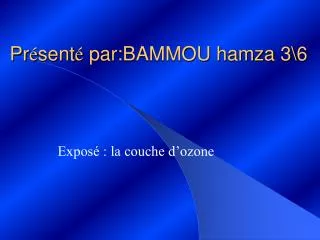 pr sent par bammou hamza 3 6
