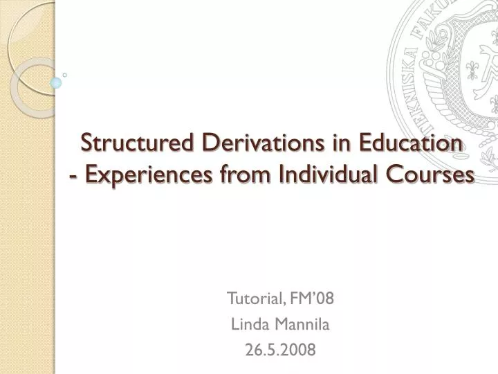 structured derivations in education experiences from individual courses