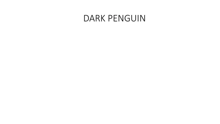 dark penguin