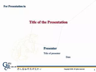 For Presentation in Title of the Presentation