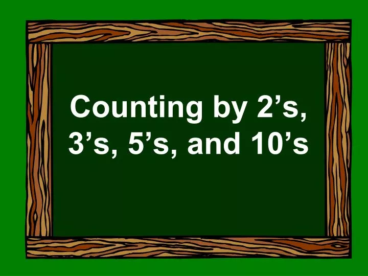 counting by 2 s 3 s 5 s and 10 s