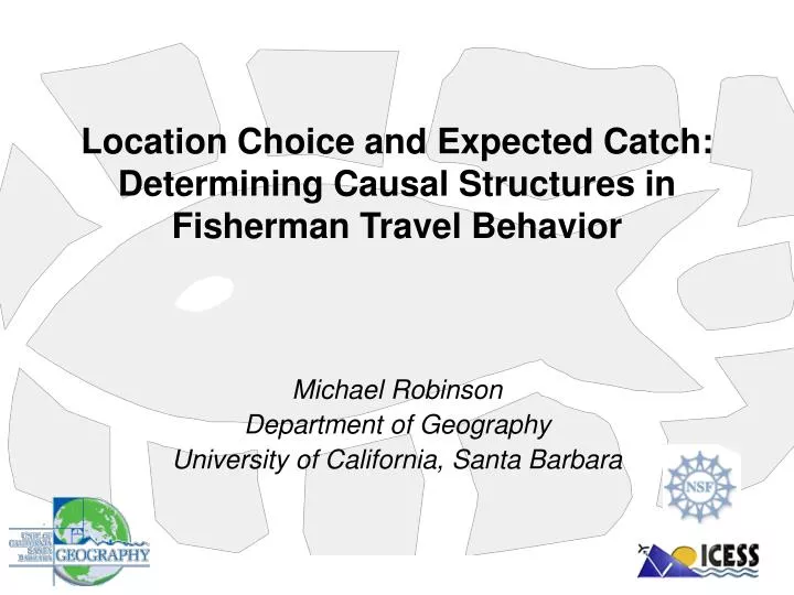 location choice and expected catch determining causal structures in fisherman travel behavior