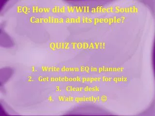 EQ: How did WWII affect South Carolina and its people?