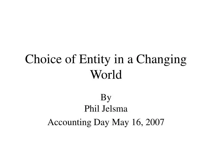 choice of entity in a changing world